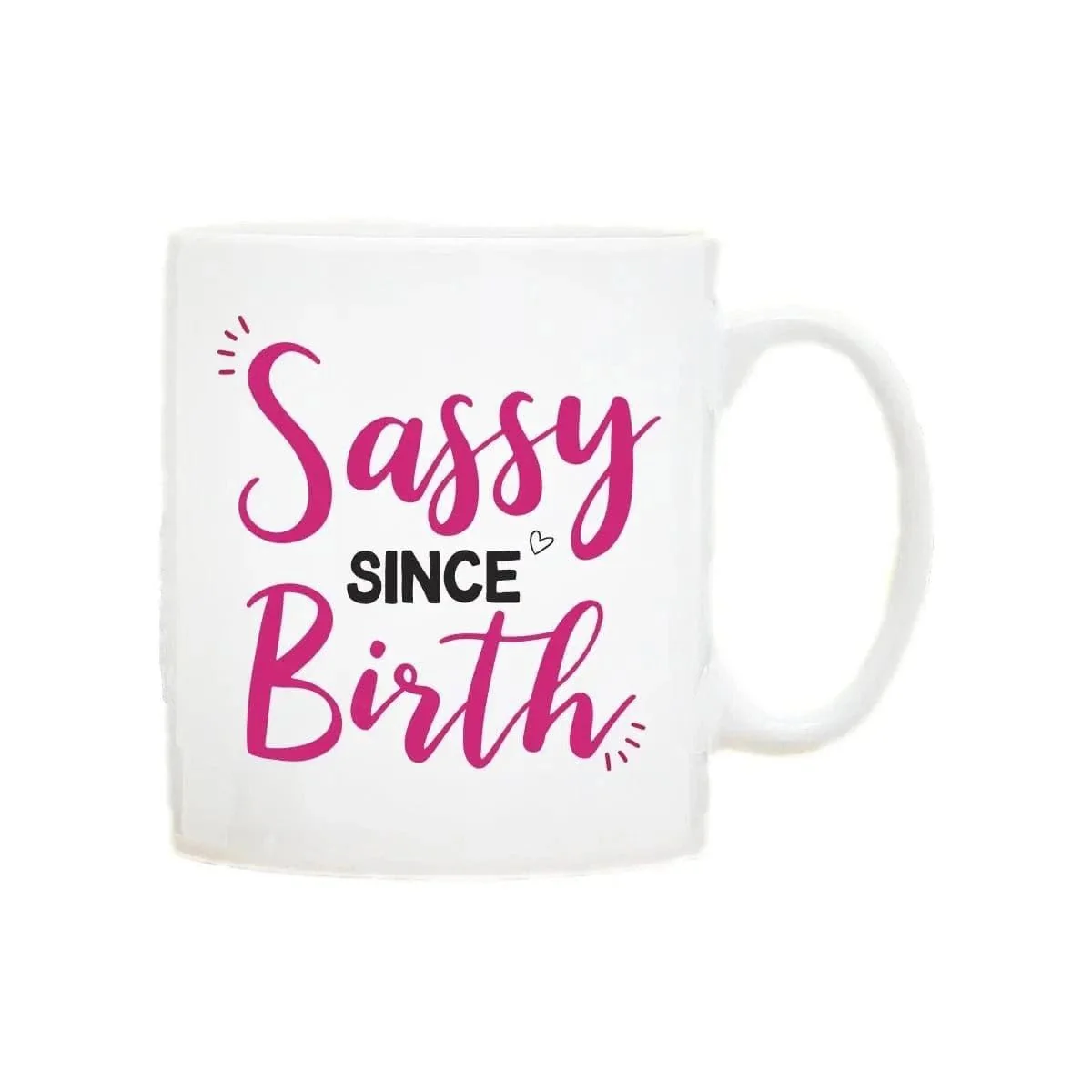 Sassy Since Birth